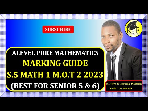 001 - S5 MATH 1 MOT 2 EXAM 2023 | MARKING GUIDE | FOR SENIOR 5 & 6