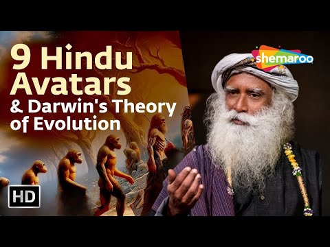 Sadhguru Explain - 9 Hindu Avatars & Darwin's Theory of Evolution