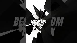BEST OF EDM MINIMIX EPISODE 28 #edm #music #bestofedm #edmmix #dance