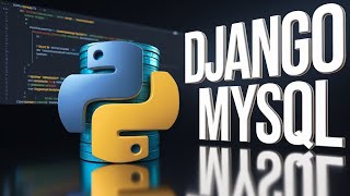 Django ல் MySQL இணைப்பது எப்படி  ?