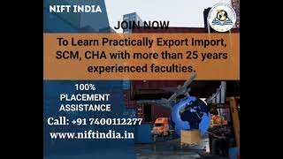 NIFT India - Learn Export / Import, SCM, CHA-CBLR From Experienced Faculties of more than 25 years