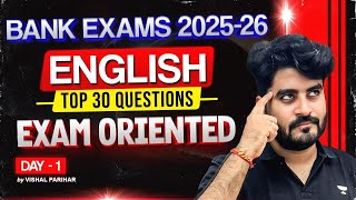 Bank Exams 2025-26 | Top 30 English Exam Oriented Questions | By Vishal Sir