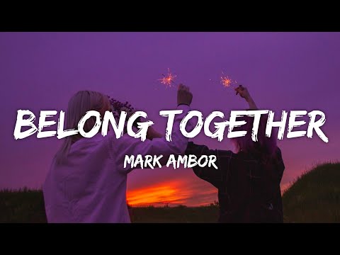 Mark Ambor - Belong Together (Lyrics)