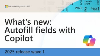 What's new: Autofill fields with Copilot