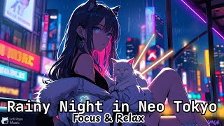 [LIVE] Rainy Night in Neo Tokyo 🌧️ | Lofi ChillSynth to Relax, Focus & Feel ✨