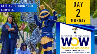 W.O.W 2021 - Getting to Know Your Services | UTech, Ja. Week of Welcome