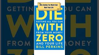 📖*Die With Zero* By Bill Perkins - Book Review In 60 Seconds