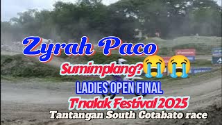 Zyrah Paco Sumimplang?😭😭Ladies Open final.T'nalak Festival 2025.Tantangan South Cotabato race