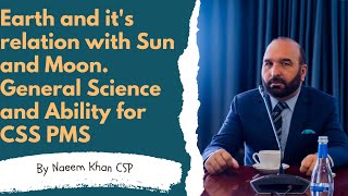 Earth and it's relation with Sun and Moon | General Science and Ability for CSS PMS #earth #sun #css