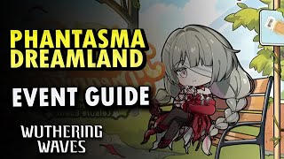 Phantasma Dreamland Event Guide | Wuthering Waves 2.5