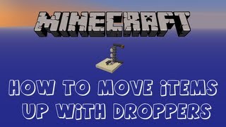 Minecraft Tutorial: How to Move Items Up With Droppers