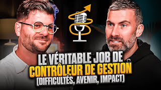Le Véritable Job de Contrôleur de Gestion : Difficultés, Avenir, Impact (Benjamin Barriol - Dir CDG)