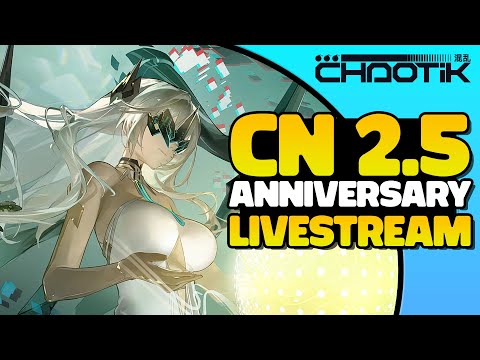 CN 2.5 Anniversary Livestream (Translated by Windvally) | Aether Gazer