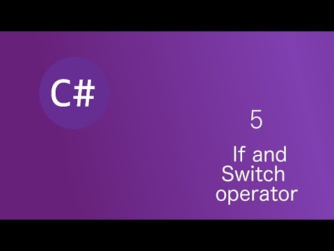 |C# course |[ Lesson #5 ] If and Switch operators