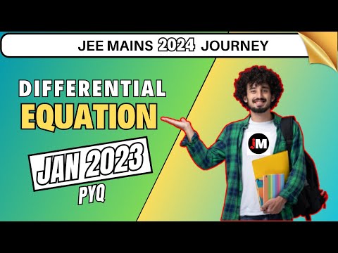 "Cracking JEE Main 2024: Mastering '' DIFFERENTIAL EQUATION '' with January 2023 PYQs!"