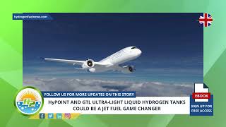 HyPoint and GTL ultra-light liquid hydrogen tanks could be a jet fuel game changer