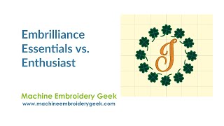 Embrilliance Essentials vs Embrilliance Enthusiast - what does each program do and where to begin?