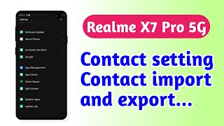 Realme X7 Pro 5G , Contact setting Contact import and export tips and tricks