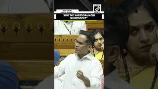 “Why did Narendra Modi surrender?”, Congress leader Gaurav Gogoi questions Modi Govt