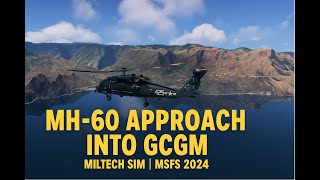 MH-60 Seahawk Final Approach into GCGM | Miltech Simulations | MSFS 2024