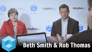 Beth Smith & Rob Thomas | BigDataSV 2015