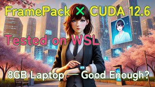 Run FramePack on WSL2 with 8GB VRAM | AI Video Generation with CUDA × PyTorch