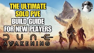 The Ultimate Solo PVE Build Guide for Dune: Awakening - A New Player Tutorial