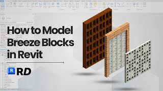 How to Model Breeze Blocks in Revit