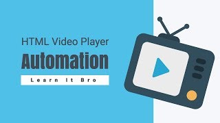 HTML Video Player Automation - Tutorial 1 - Introduction