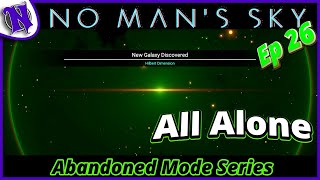 A New Frontier All Alone Ep26 No Man's Sky Abandoned Survival Gameplay