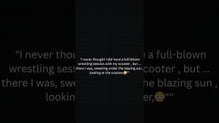 on a war with my scooter #story #fiction #funny #hilarious