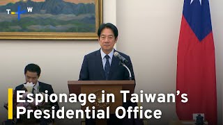 Three More Held in Taiwan's Presidential Office Spy Case｜TaiwanPlus News