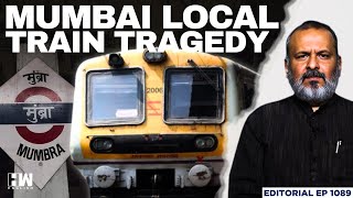Mumbai Local Train Tragedy: 4 Lives Lost, Countless Questions | Editorial with Sujit Nair