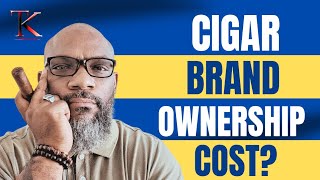 Cigar Brand Ownership (Pros & Cons) of Launching a new Cigar brand.