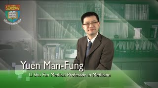Li Shu Fan Medical Foundation Professorship in Medicine - Professor Yuen Man-Fung @HKU