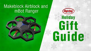 Holiday Gift Guide 2018 – Makeblock Airblock and mBot Ranger | DigiKey