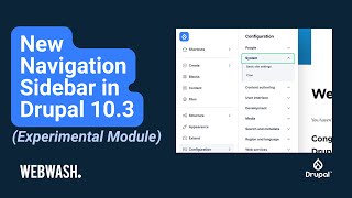 New Navigation Sidebar (Experimental) in Drupal 10.3