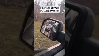 FILIPINO DRIVER WAS PULLED OVER BY A COP 🇵🇭
