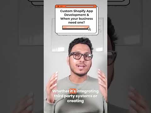 Custom Shopify App Development & When does your business need one