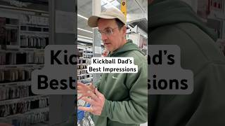 Kickball Dad’s Best Impressions
