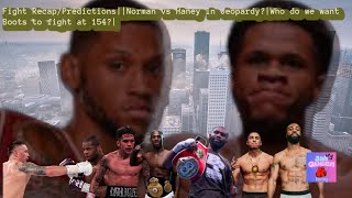 Let's Talk Boxing Ep 12: Fight Recap/Predictions| Norman vs Haney In Jeopardy| Whats Next for Boots