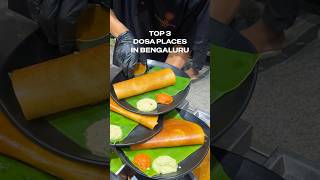 Top 3 Dosa Places of Bangalore #dosa #shorts