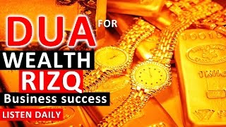 Amazing Ruqyah Dua For Wealth, Rizq, Money ,Business, Provision, Job, Rizak Rizaq ᴴᴰ