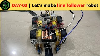 DAY-03 | let's make a line follower robot #shorts