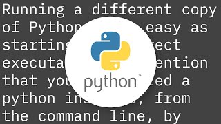 How to run multiple Python versions on Windows