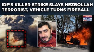 IDF's Killer Lebanon Strike Slays Hezbollah Terrorist| On Cam: Explosion As Vehicle Turns Fireball