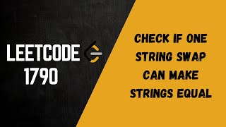 Leetcode 1790. Check if One String Swap Can Make Strings Equal | Easy Explanation in Hindi + Code