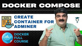 Episode 43/135 | Docker Compose | How to Setup a Docker Container for Adminer | Docker Full Course