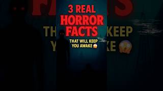 😱 3 Real Horror Facts That Will Haunt Your Night #HorrorFacts #CreepyTruth#shorts