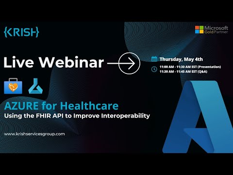 Azure For Healthcare: Using the FHIR API to Improve Interoperability